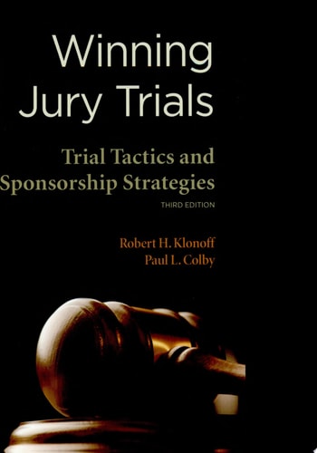 Winning Jury Trials Trial Tactics and Sponsorship Strategies