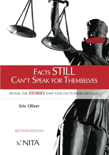 Facts Still Can't Speak for Themselves Reveal the Stories that Give Facts their Meaning