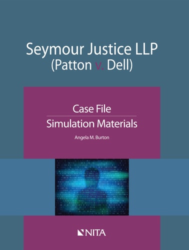 Seymour Justice LLP (Patton v. Dell) Case File, Simulation Materials