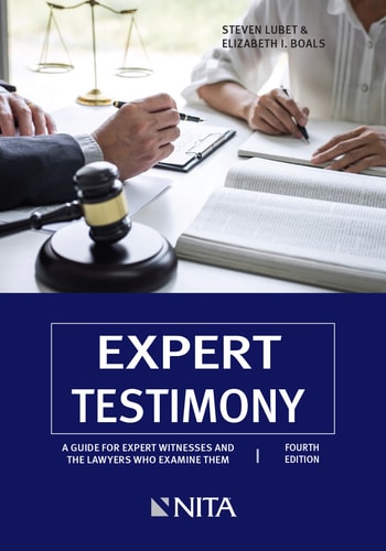 Expert Testimony A Guide for Expert Witnesses and the Lawyers Who Examine Them