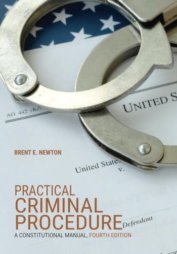 Practical Criminal Procedure A Constitutional Manual