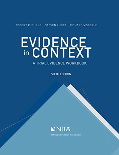 Evidence in Context A Trial Evidence Workbook