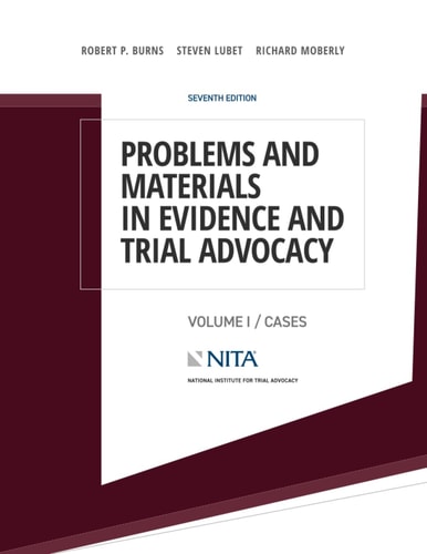 Problems and Materials in Evidence and Trial Advocacy Volume I / Cases