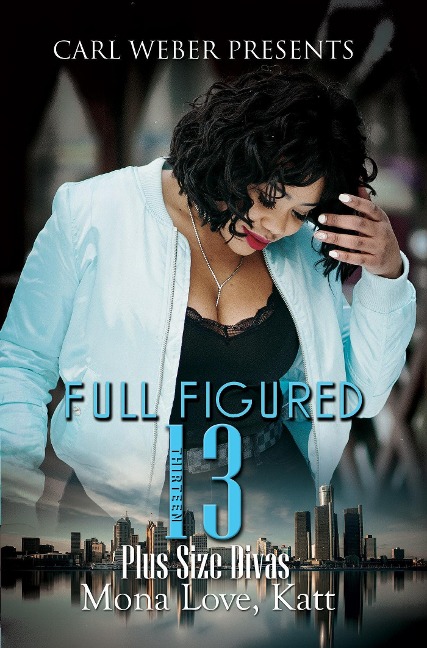 Full Figured 13: Carl Weber Presents