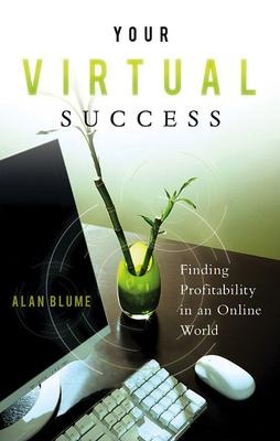 Your Virtual Success: Finding Profitability in an Online World