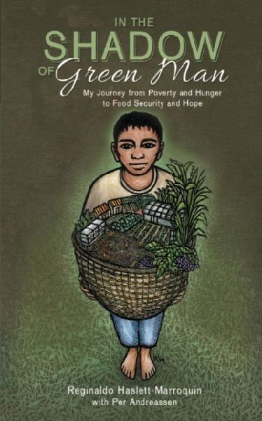 In the Shadow of Green Man: My Journey from Poverty and Hunger to Food Security and Hope