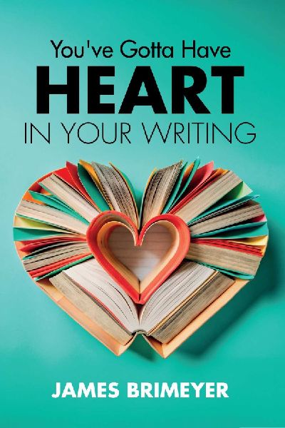 Youve Gotta Have Heart...in Your Writing, 6th Ed