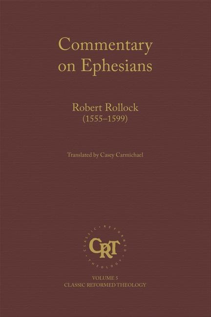 Commentary on Ephesians: Robert Rollock (1555-1599)