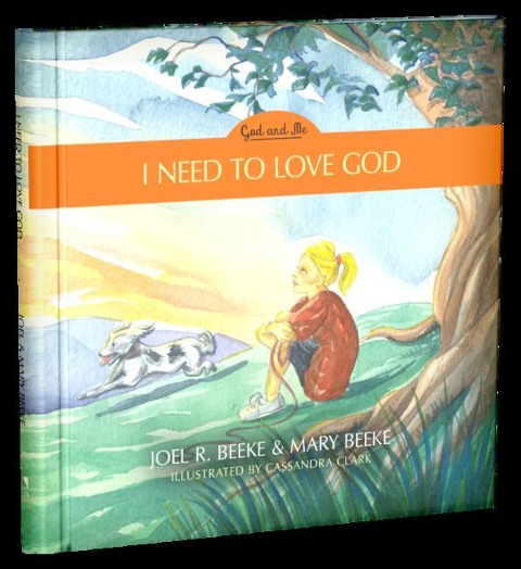 I Need to Love God: God and Me Series, Volume 3