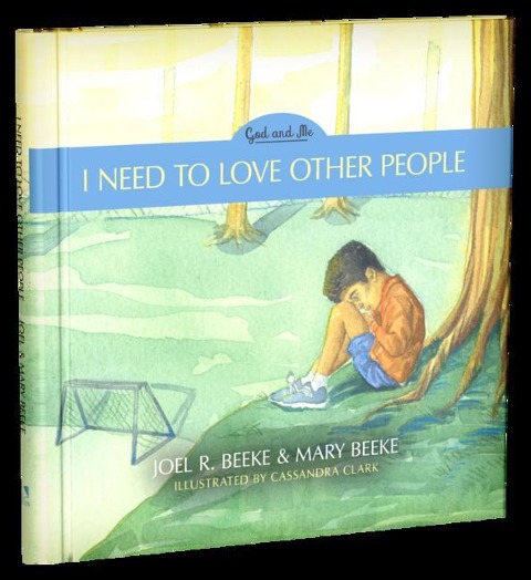I Need to Love Other People: God and Me Series, Volume 4