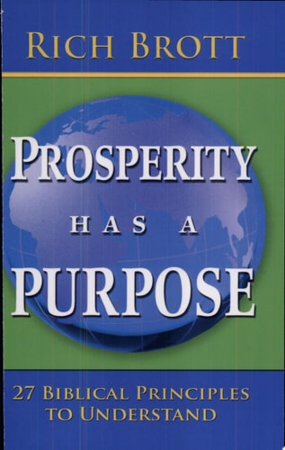 Prosperity Has A Purpose 27 Biblical Principles to Understand