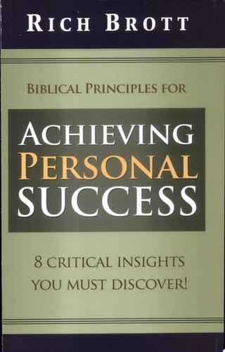 Biblical Principles for Achieving Personal Success 8 Critical Insights You Must Discover!