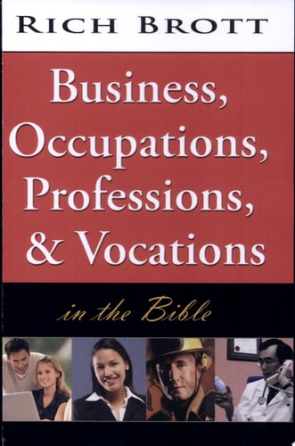 Business, Occupations, Professions, & Vocations in the Bible