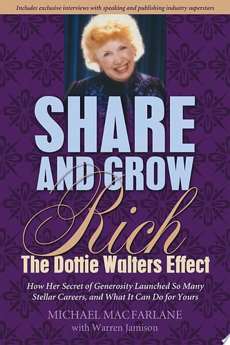 Share and Grow Rich The Dottie Walters Effect