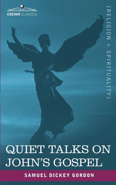 Quiet Talks on Johns Gospel