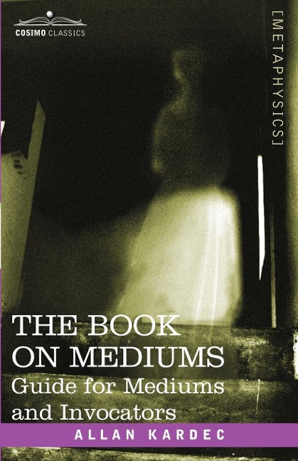 The Book on Mediums: Guide for Mediums and Invocators