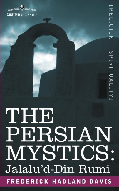 The Persian Mystics: Jalalud-Din Rumi