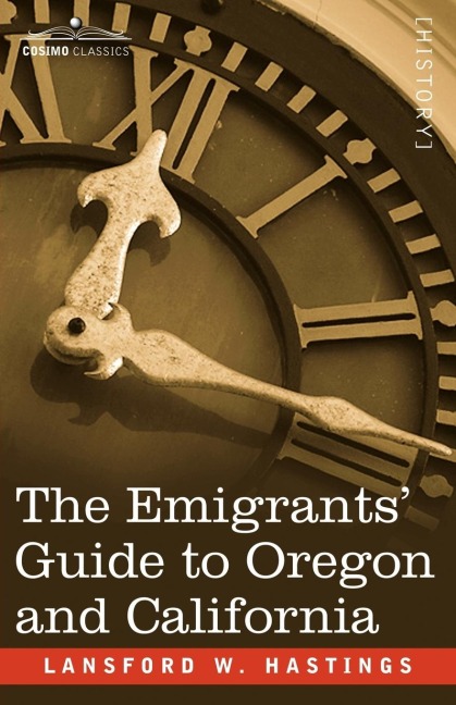 The Emigrants Guide to Oregon and California