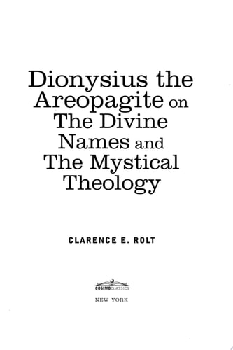 Dionysius the Areopagite on the Divine Names and the Mystical Theology
