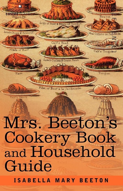 Mrs. Beetons Cookery Book and Household Guide
