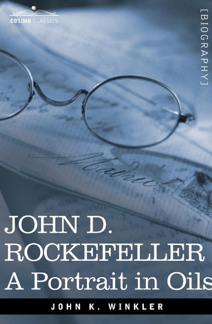 John D. Rockefeller: A Portrait in Oils