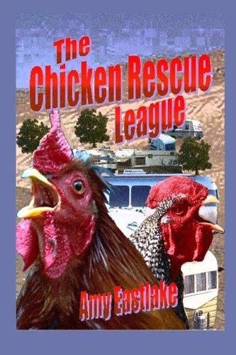 The Chicken Rescue League A Texas Trailer Park Mystery