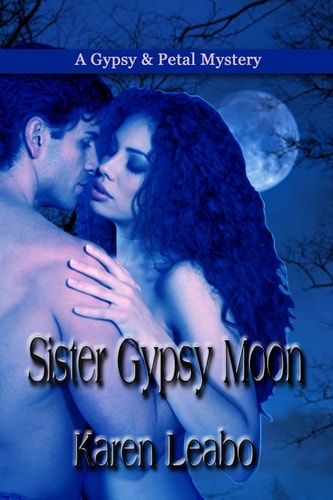 Sister Gypsy Moon A Gypsy and Petal Mystery