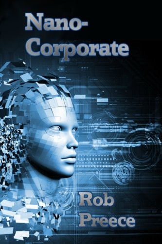 NanoCorporate A Novel of the Near Future