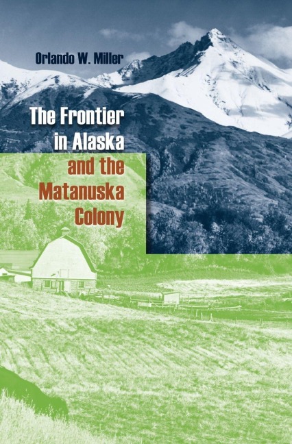 Frontier in Alaska and the Matanuska Colony