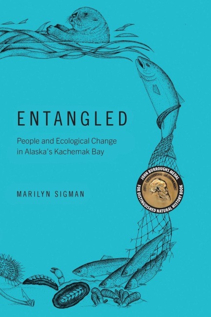 Entangled: People and Ecological Change in Alaskas Kachemak Bay