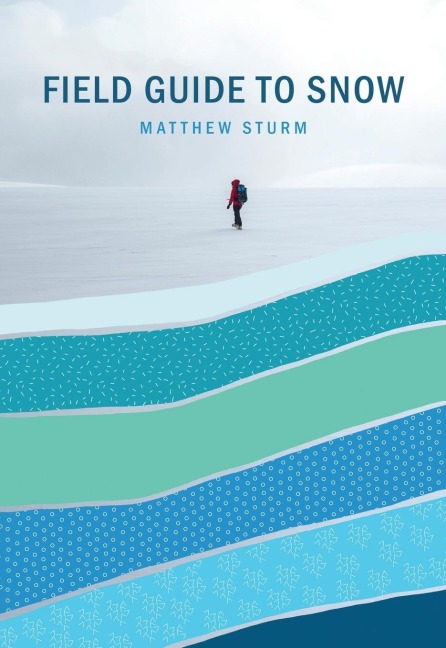 A Field Guide to Snow
