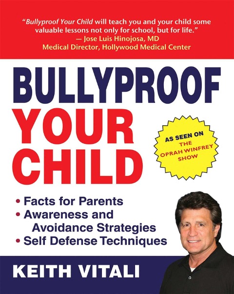Bullyproof Your Child: Expert Advice on Teaching Children to Defend Themselves