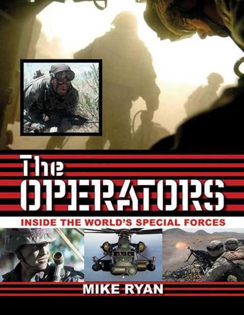 The Operators: Inside the Worlds Special Forces