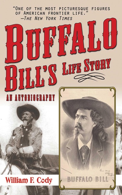 Buffalo Bills Life Story: An Autobiography
