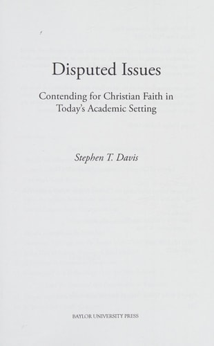 Disputed Issues: Contending for Christian Faith in Today's Academic Setting