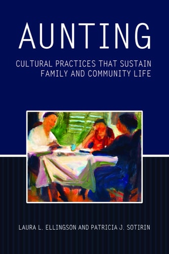 Aunting Cultural Practices that Sustain Family and Community Life