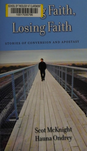 Finding Faith, Losing Faith: Stories of Conversion and Apostasy