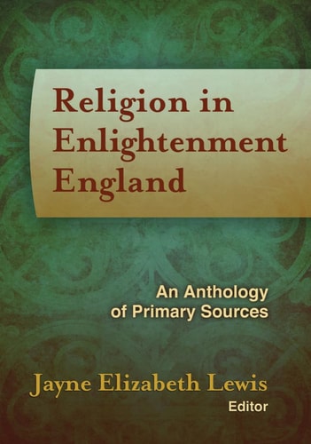 Religion in Enlightenment England An Anthology of Primary Sources
