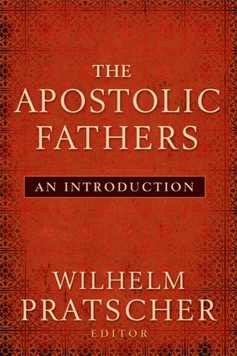 The Apostolic Fathers: An Introduction