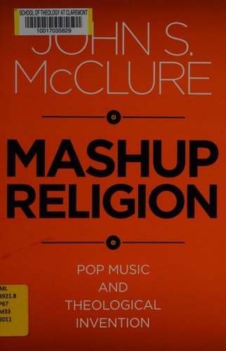 Mashup Religion Pop Music and Theological Invention