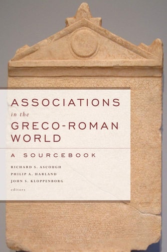 Associations in the Greco-Roman World A Sourcebook