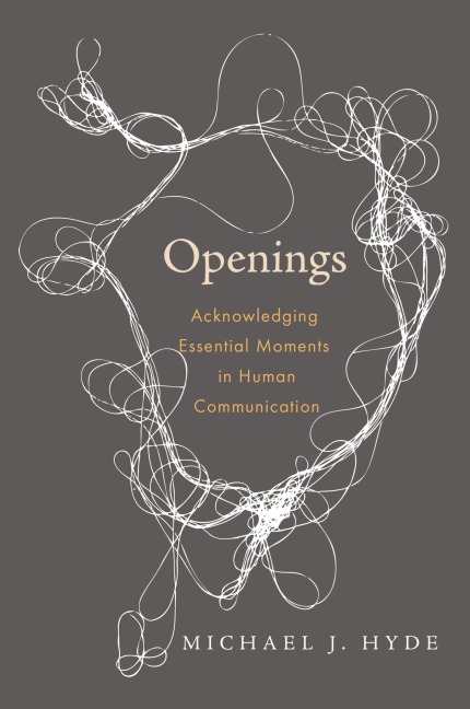 Openings: Acknowledging Essential Moments in Human Communication