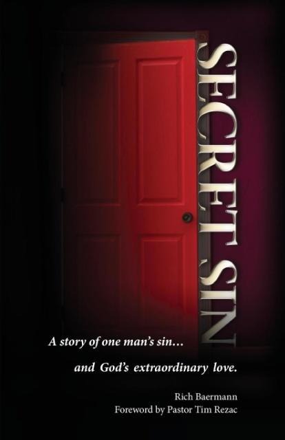 Secret Sin: A story of one mans sin...and Gods extraordinary love.