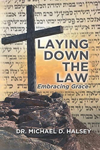 Laying Down the Law Embracing Grace
