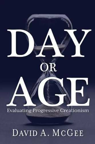 Day Or Age Evaluating Progressive Creationism