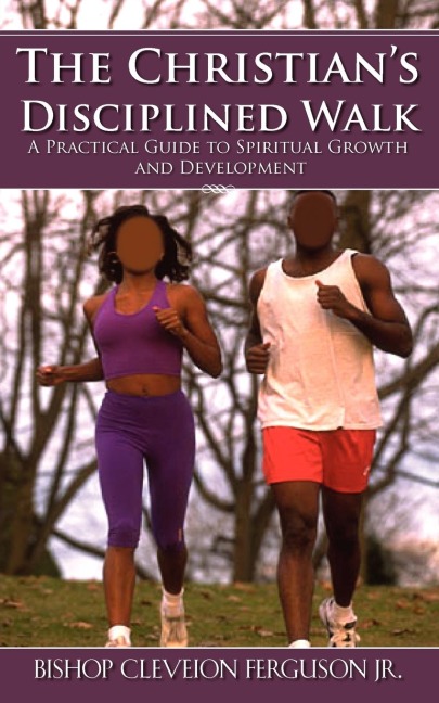 The Christians Disciplined Walk