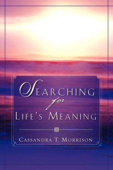 Searching For Life's Meaning