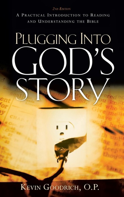 Plugging Into God's Story: A Practical Introduction to Reading and Understanding the Bible