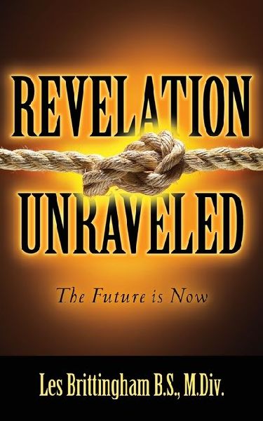 Revelation Unraveled: The Future is Now
