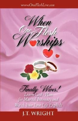 When One Flesh Worships